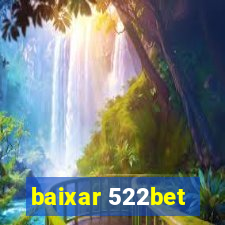 baixar 522bet